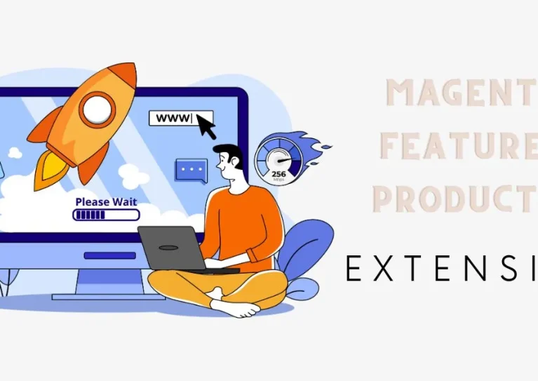 Top 7 Magento Featured Products Extensions to Boost Sales