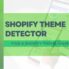 Best Shopify Theme Detectors