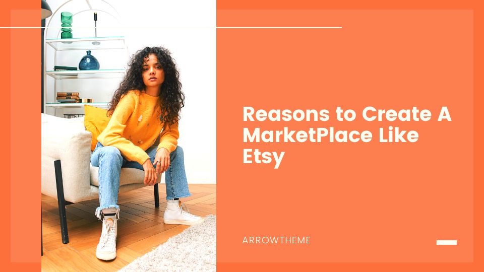 Reasons to Create Website Like Etsy