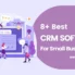 Best CRM Software For Small Businesses