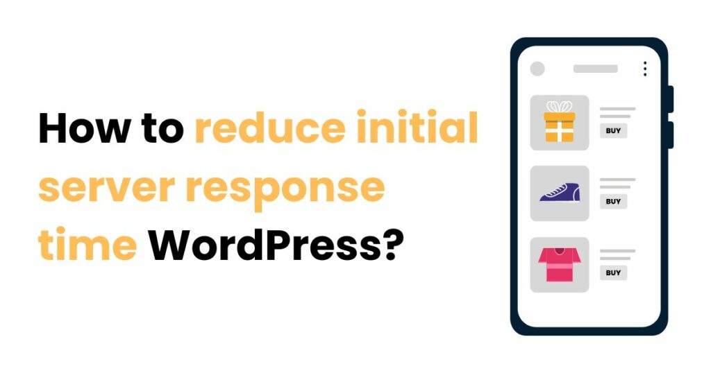 How to reduce initial server response time WordPress?