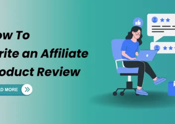 How To Write An Affiliate Product Review
