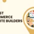 Best Ecommerce Website Builders