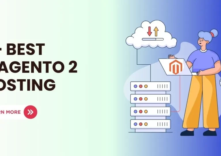 6+ Best Magento 2 Hosting Providers