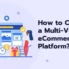 How to Choose a Multi-Vendor eCommerce Platform?