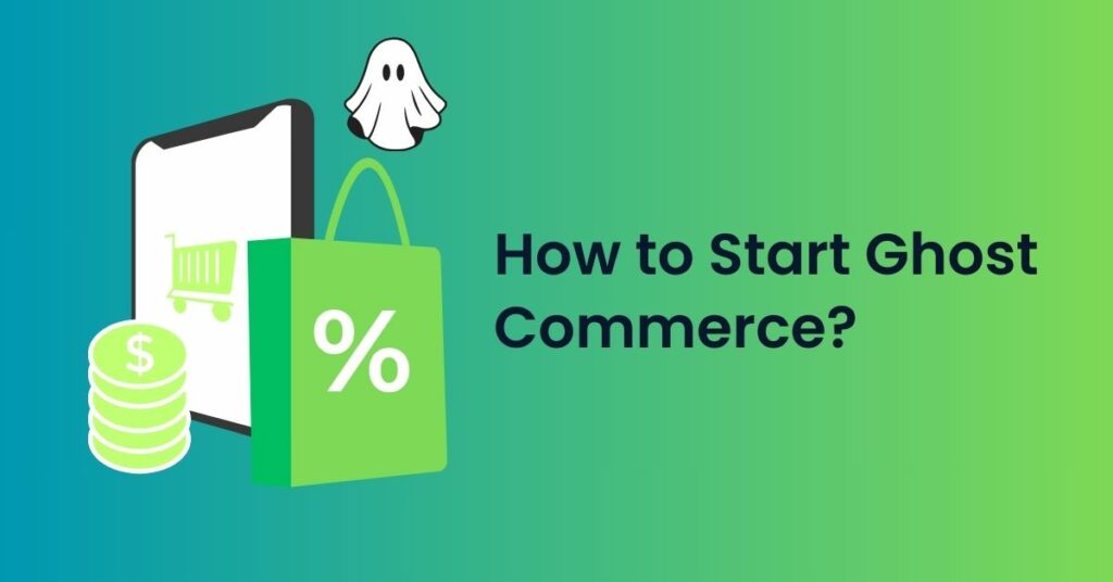 How to Start Ghost Commerce