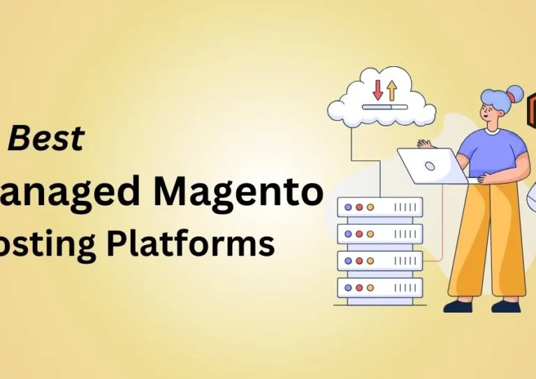 Best Managed Magento Hosting Platforms