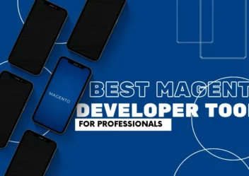 8 Best Magento Developer Tools for Professionals