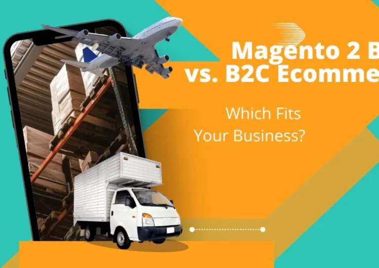 Magento 2 B2B vs B2C Ecommerce: Which Fits Your Business?