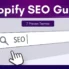 Shopify SEO Guide: 7 Proven Tactics to Boost Your Rankings