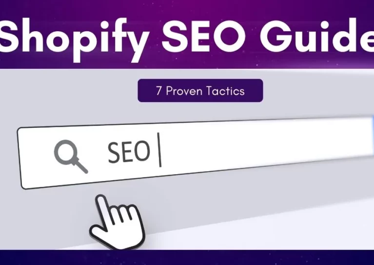 Shopify SEO Guide: 7 Proven Tactics to Boost Your Rankings
