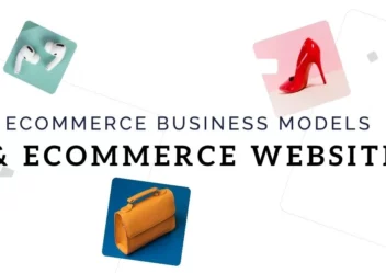 6 types of ecommerce business models ecommerce websites
